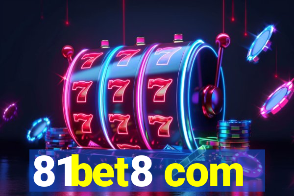 81bet8 com